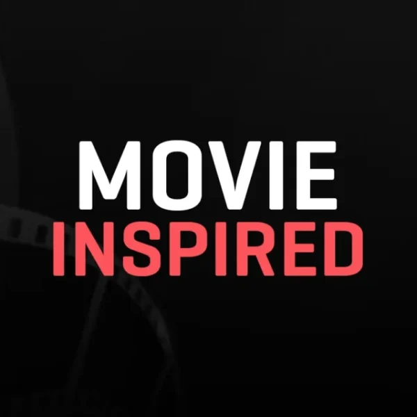Movie Inspired